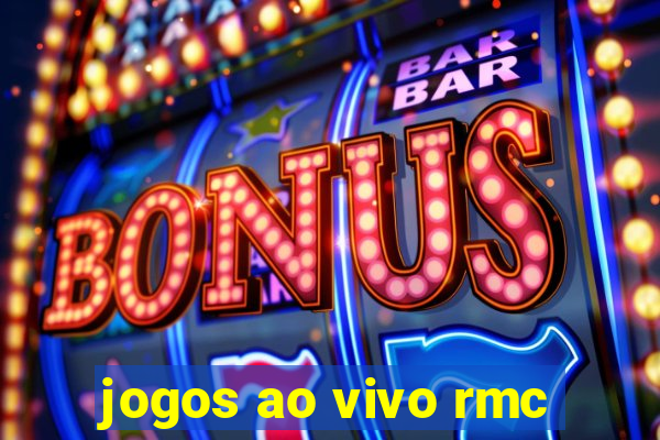 jogos ao vivo rmc